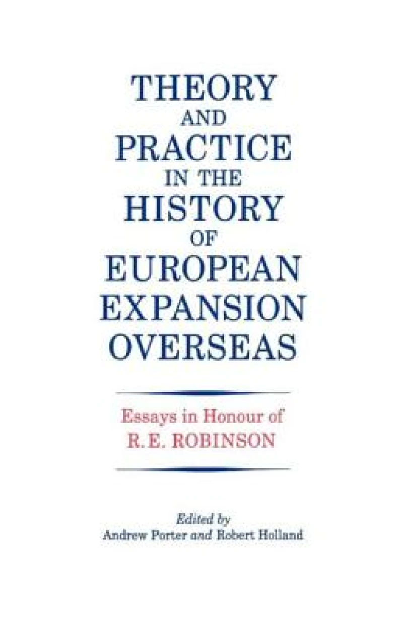 Theory and Practice in the History of European Expansion Overseas