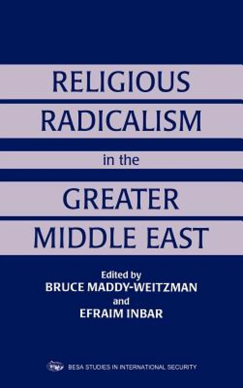Religious Radicalism in the Greater Middle East