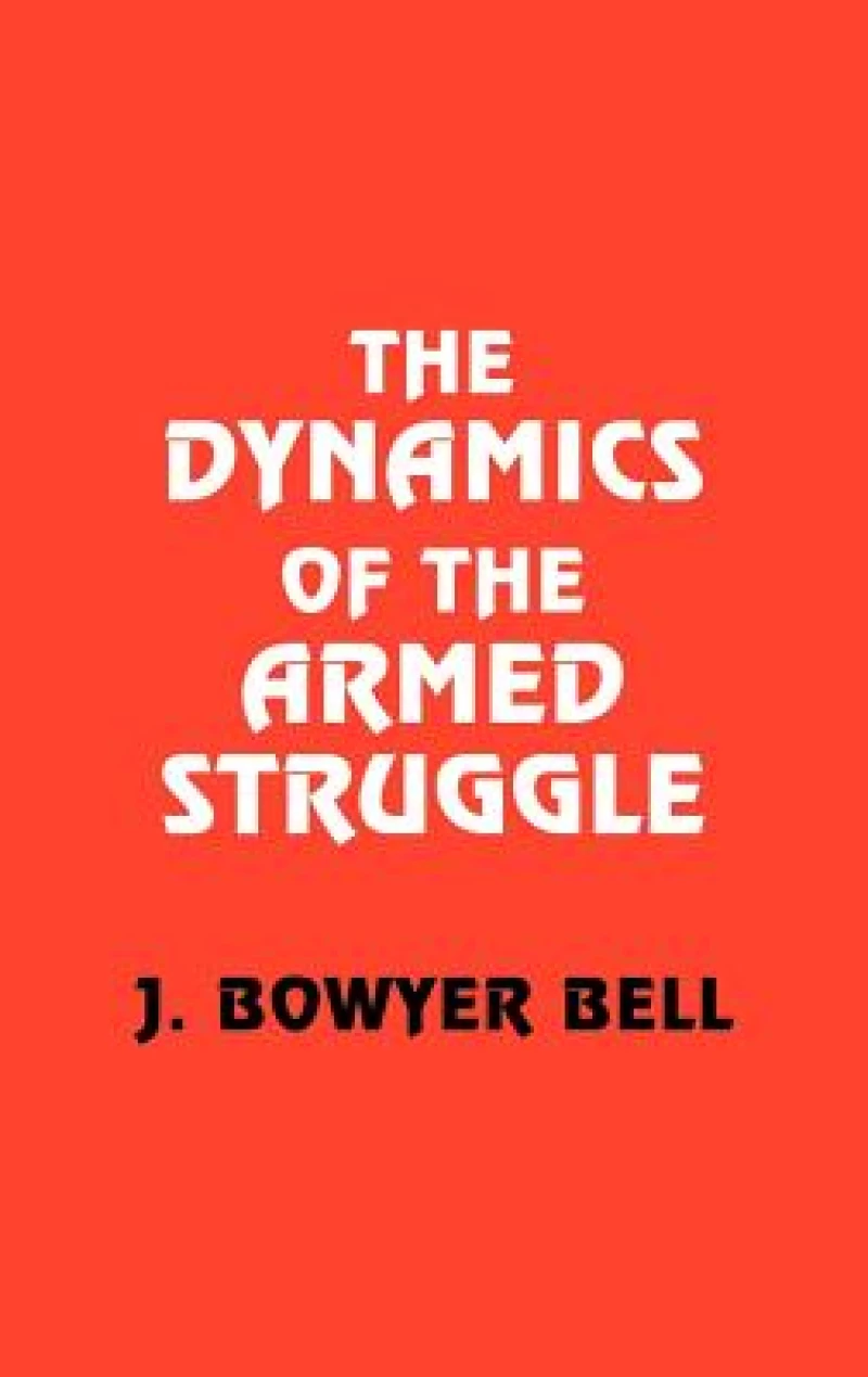 The Dynamics of the Armed Struggle
