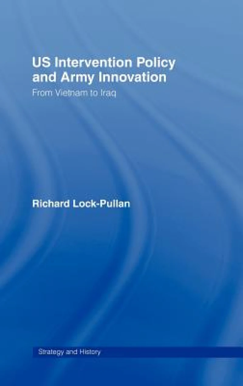 US Intervention Policy and Army Innovation