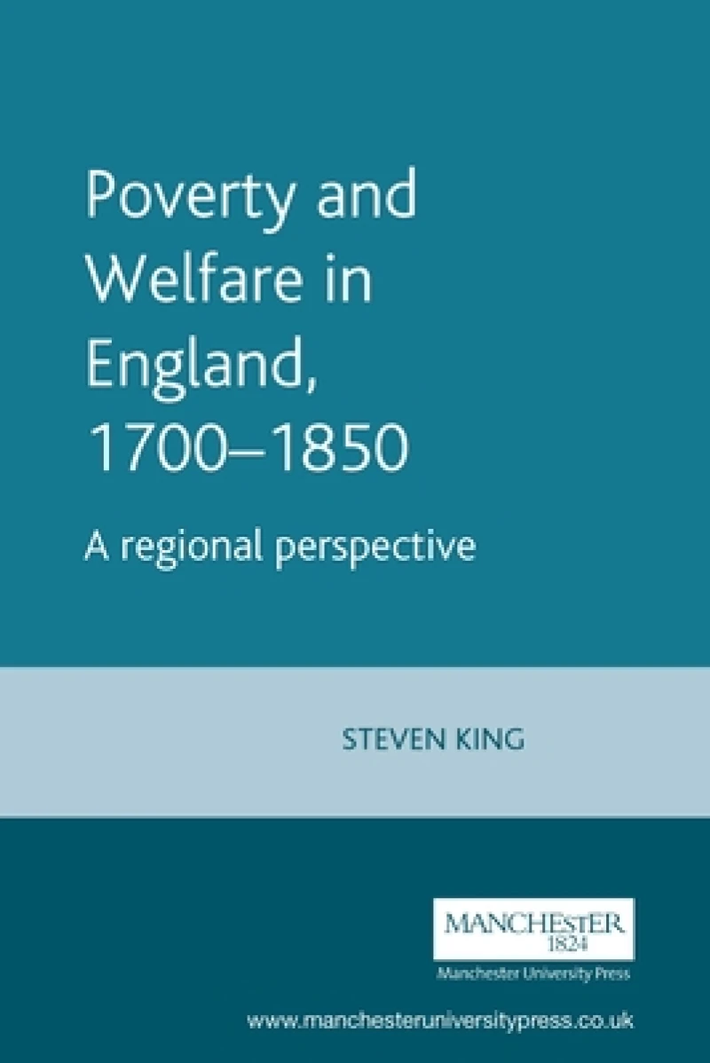 Poverty and Welfare in England, 1700–1850