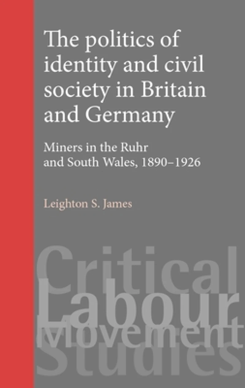 The Politics of Identity and Civil Society in Britain and Germany