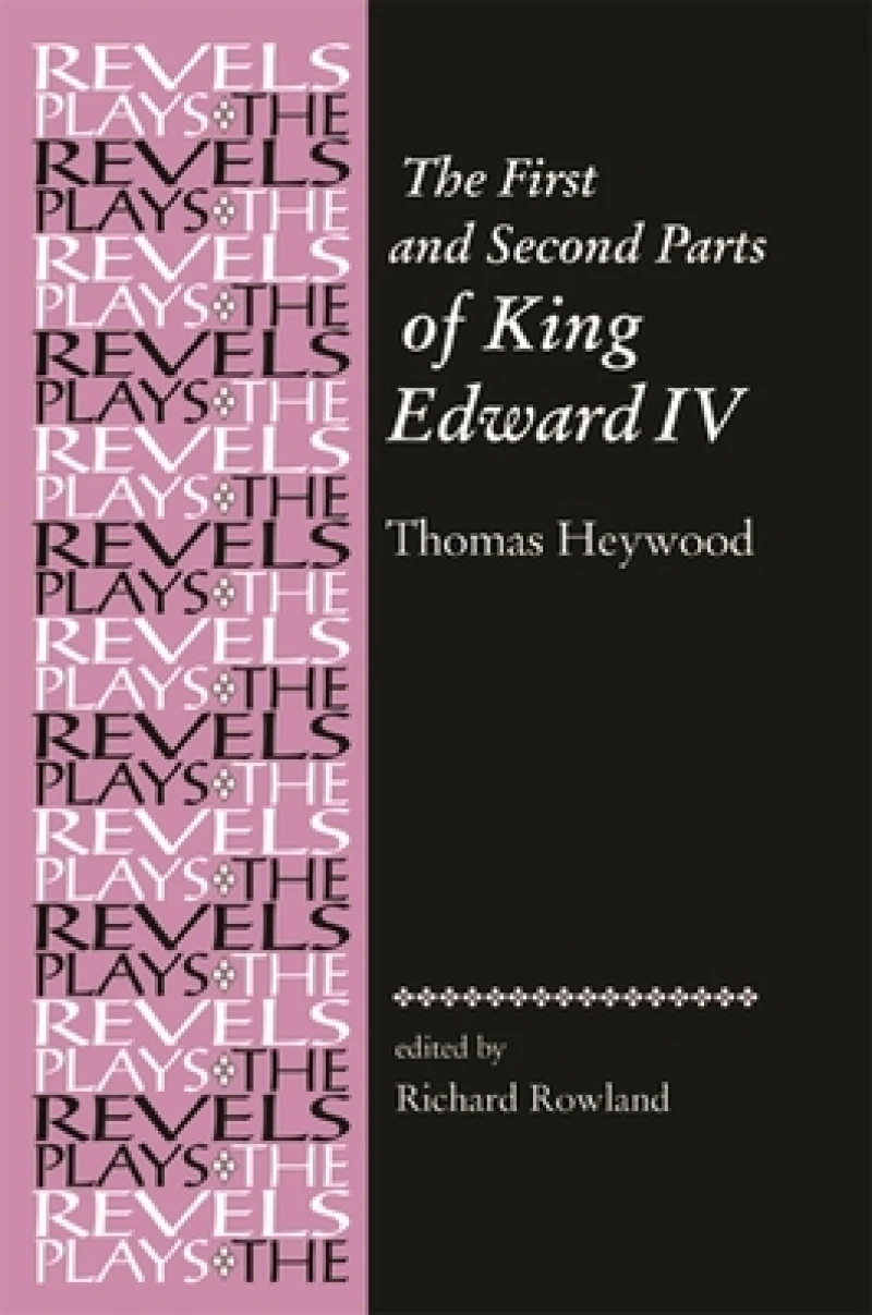 The First and Second Parts of King Edward Iv