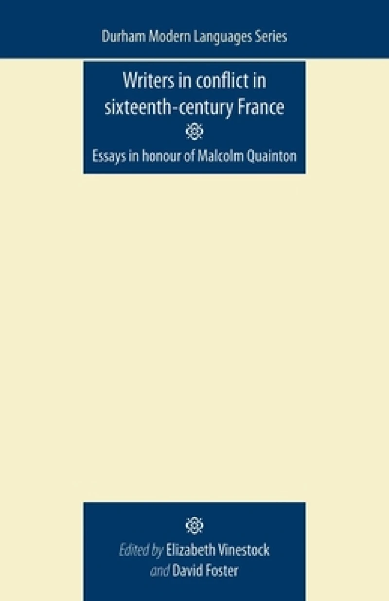 Writers in Conflict in Sixteenth-Century France