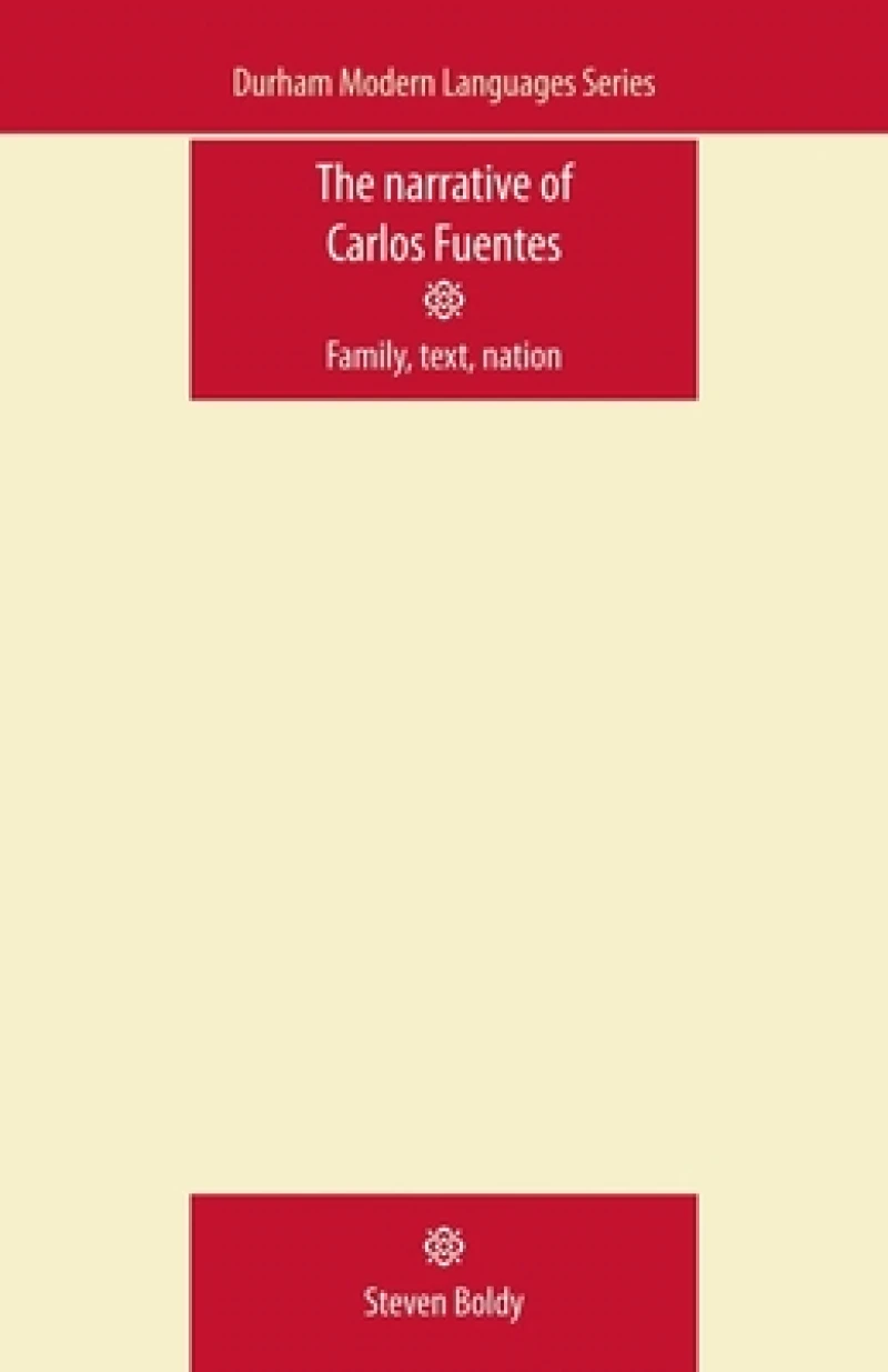The Narrative of Carlos Fuentes