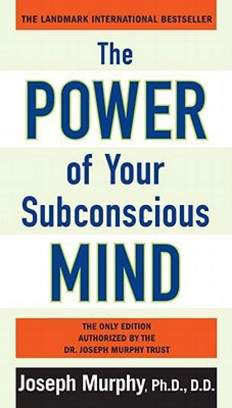 The Power of Your Subconscious Mind