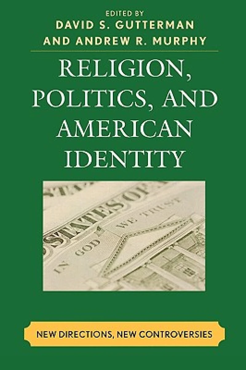 Religion, Politics, and American Identity