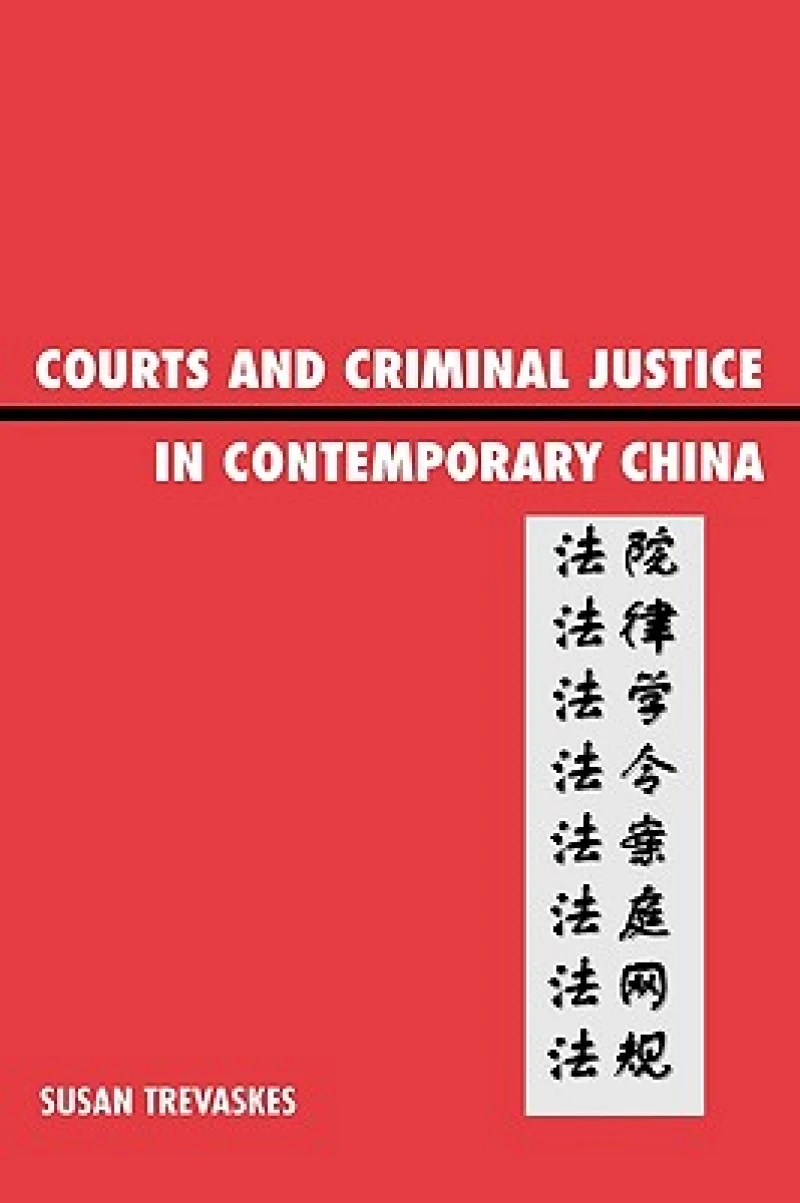 Courts and Criminal Justice in Contemporary China