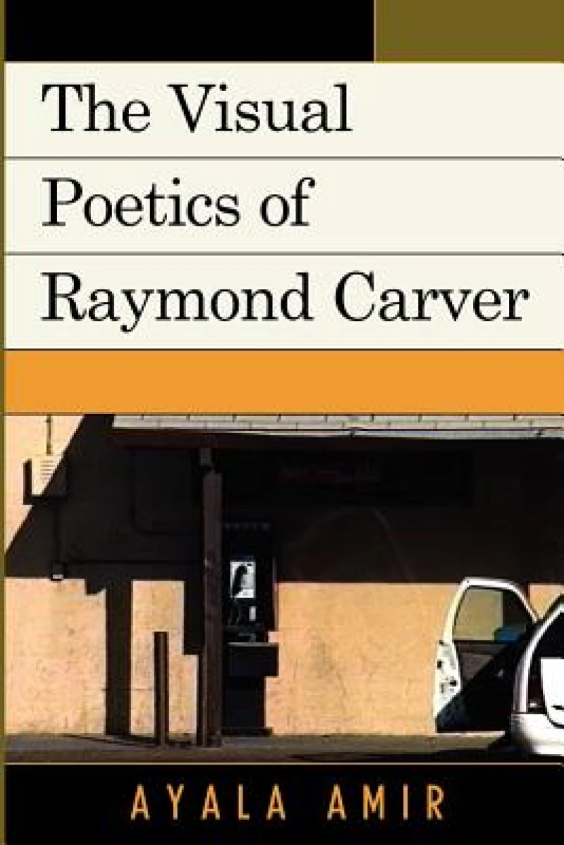 The Visual Poetics of Raymond Carver