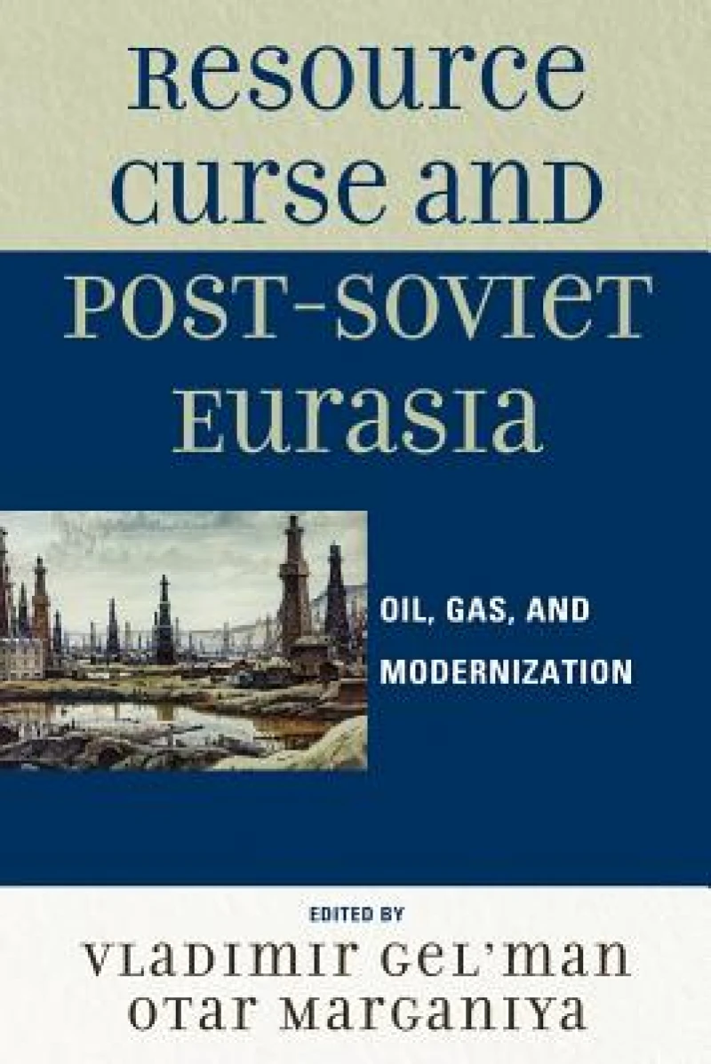 Resource Curse and Post-Soviet Eurasia