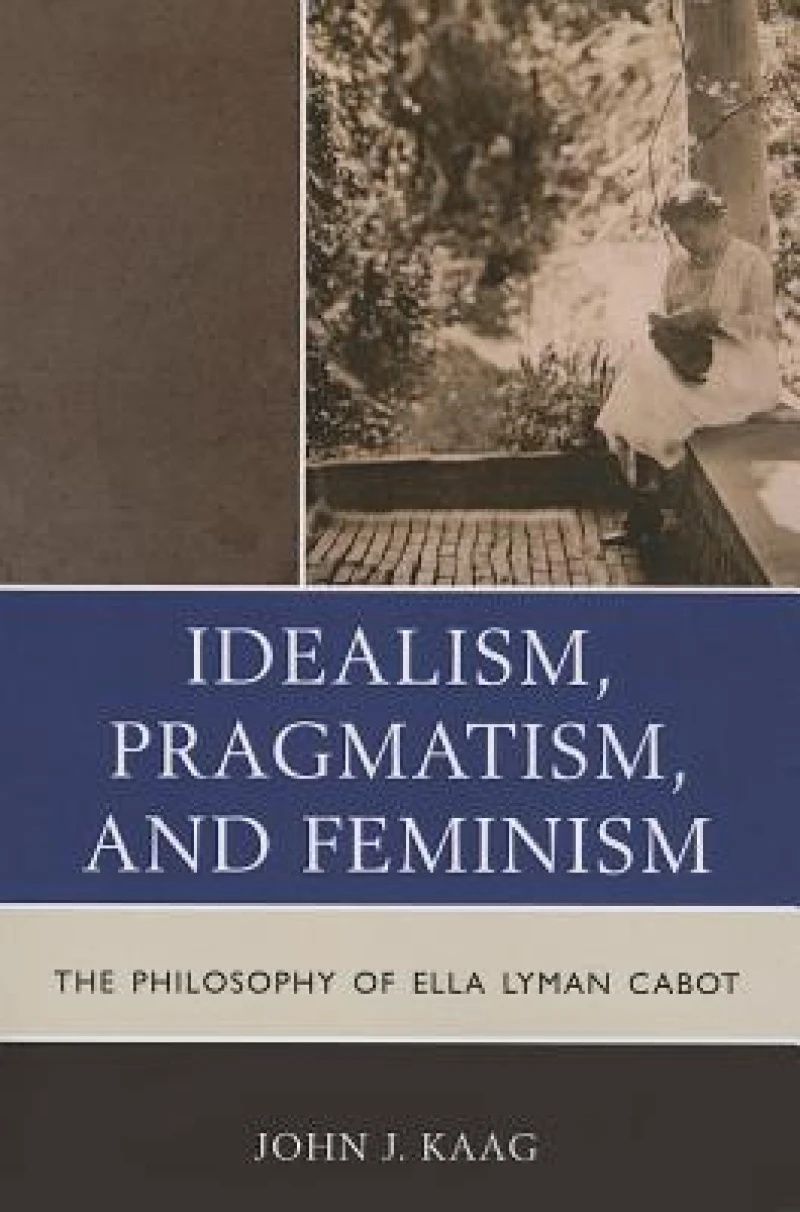 Idealism, Pragmatism, and Feminism