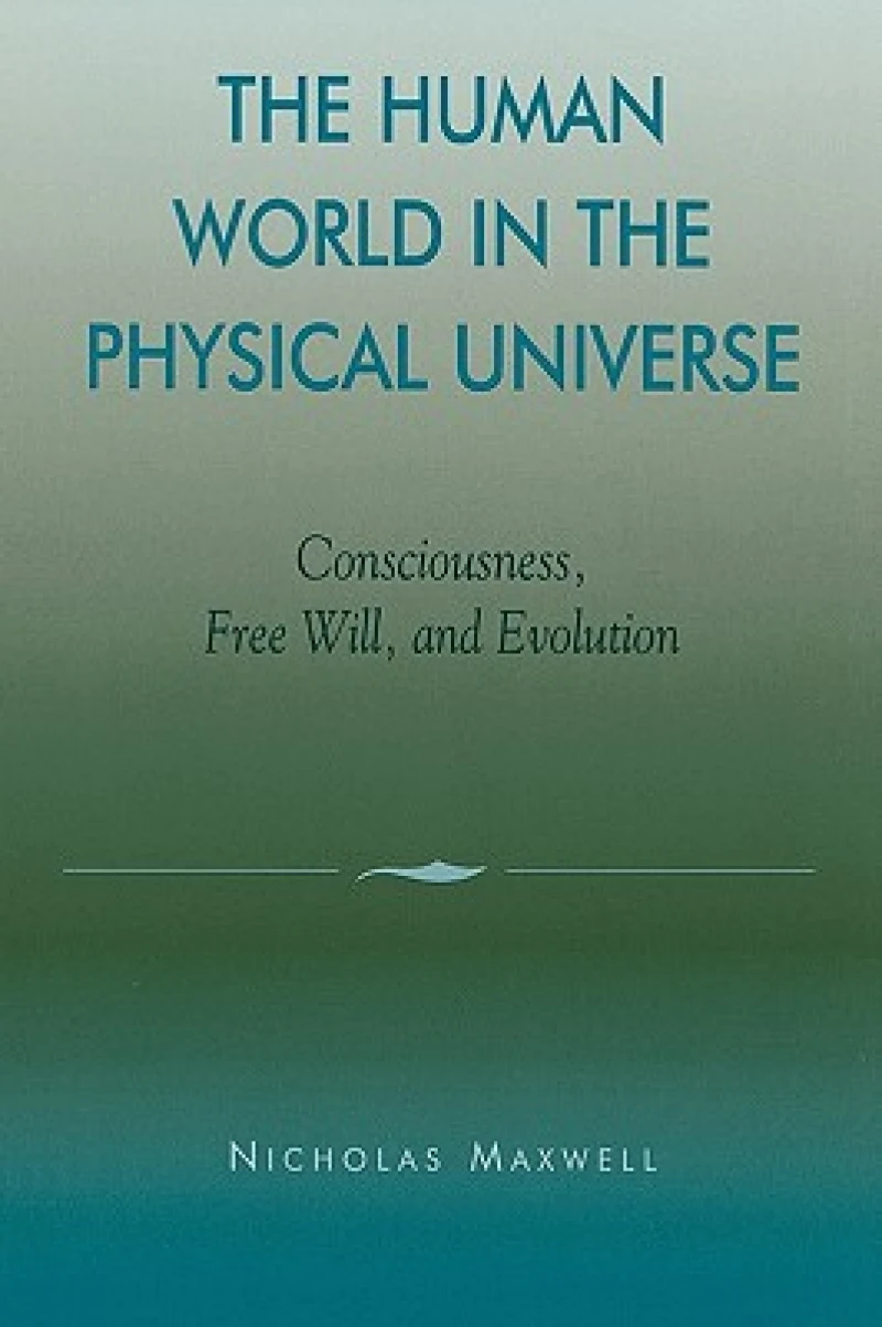 The Human World in the Physical Universe