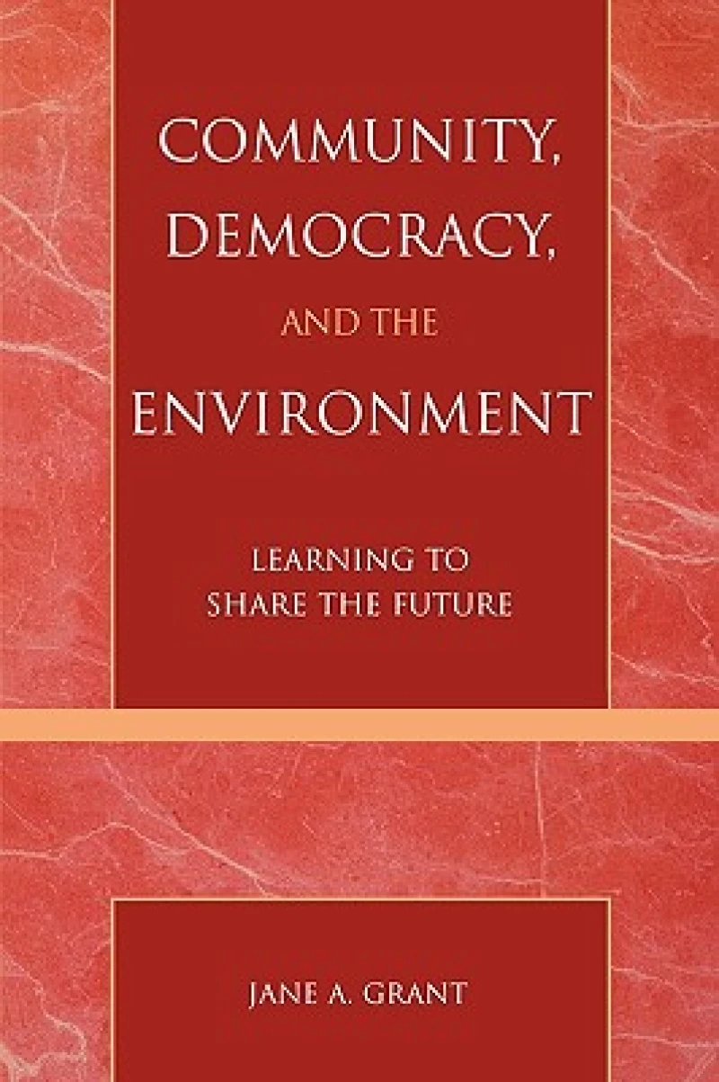 Community, Democracy, and the Environment