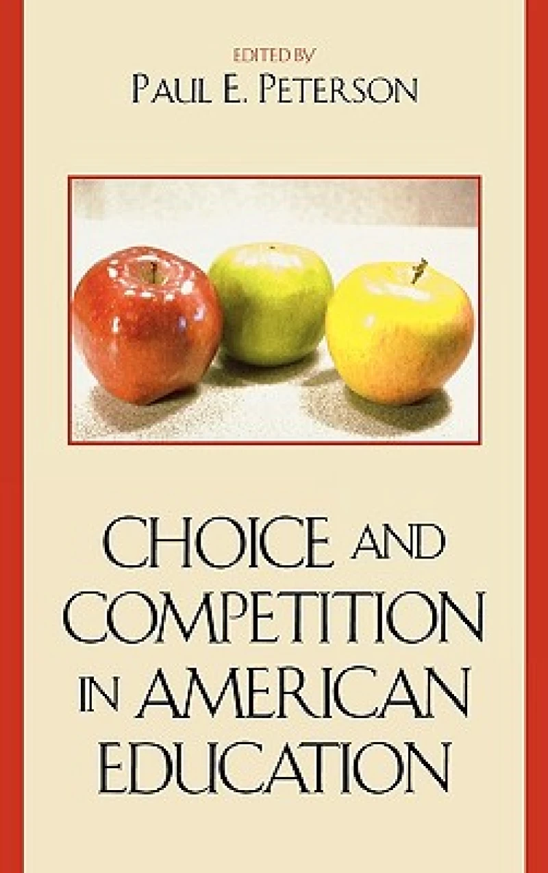 Choice and Competition in American Education