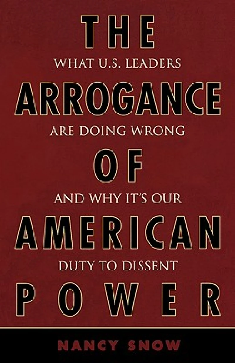 The Arrogance of American Power