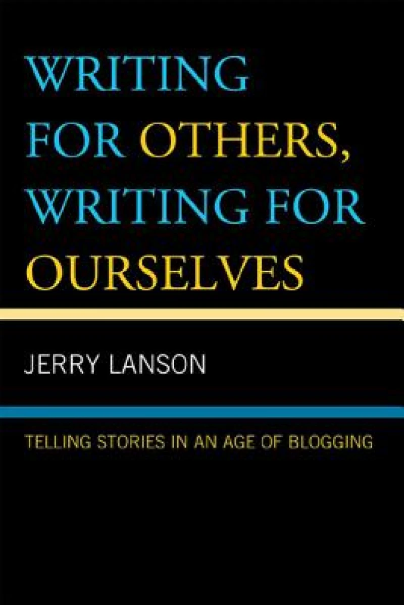 Writing for Others, Writing for Ourselves