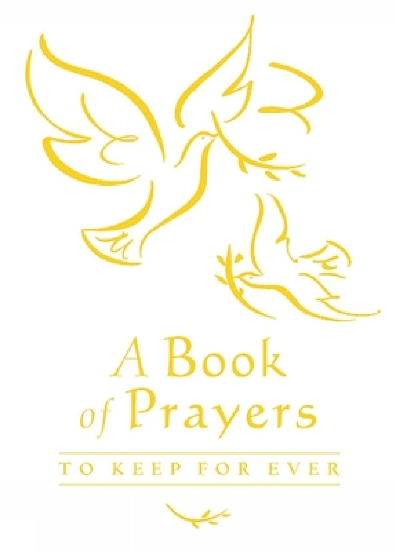 A Book of Prayers to Keep for Ever
