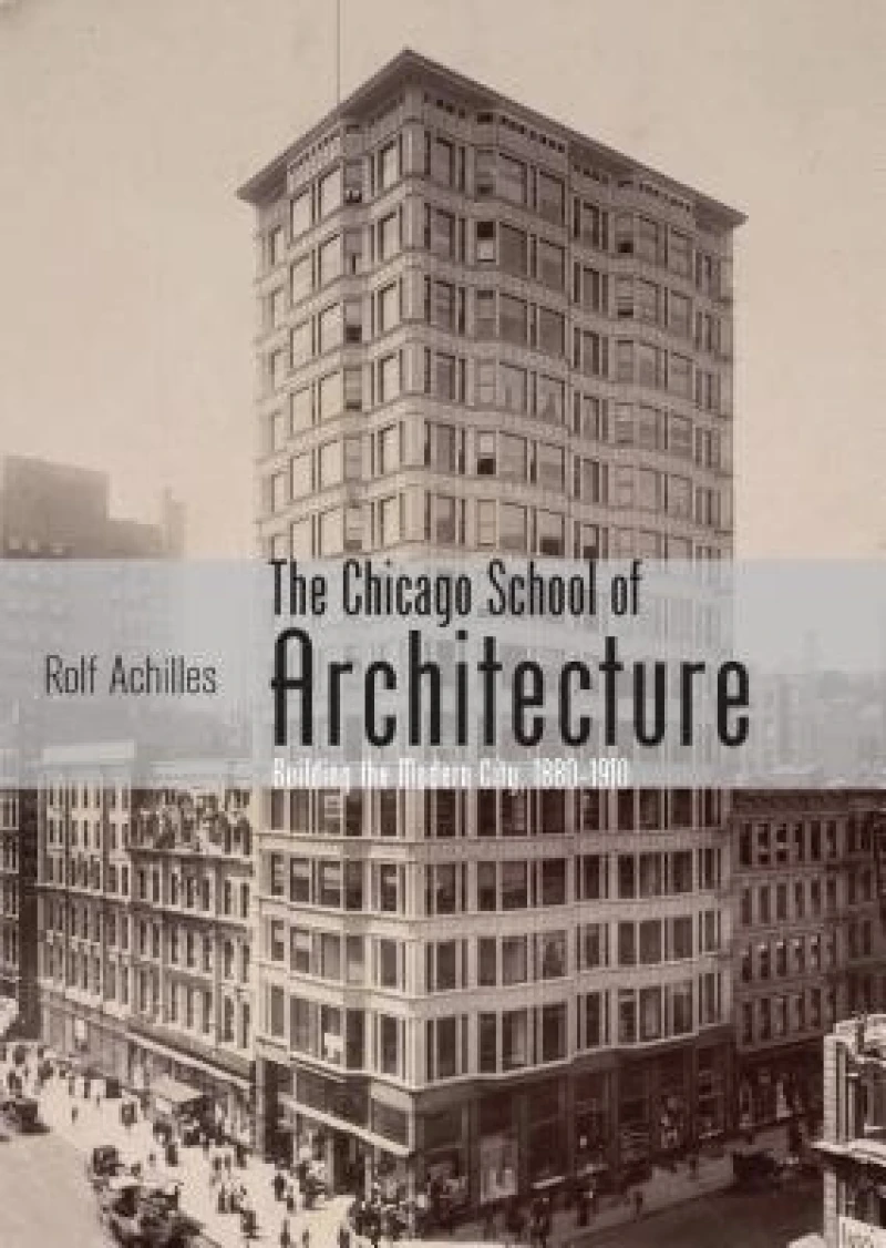 The Chicago School of Architecture