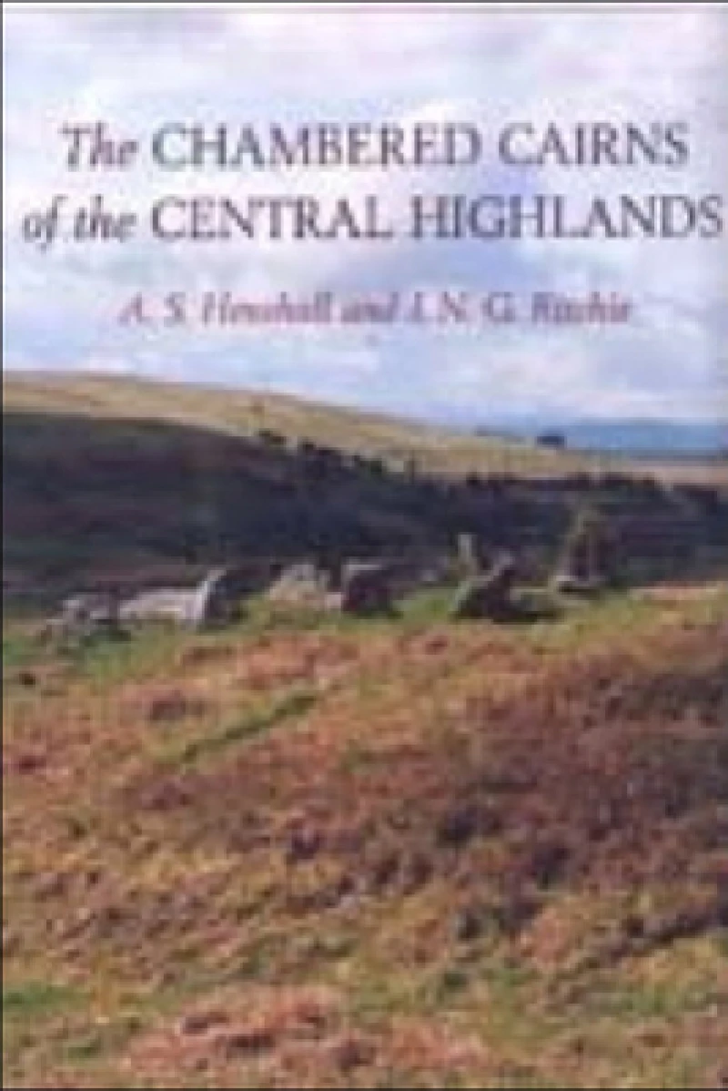 The Chambered Cairns of the Central Highlands