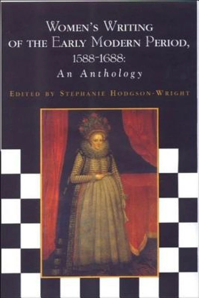 Women's Writing of the Early Modern Period 1588-1688