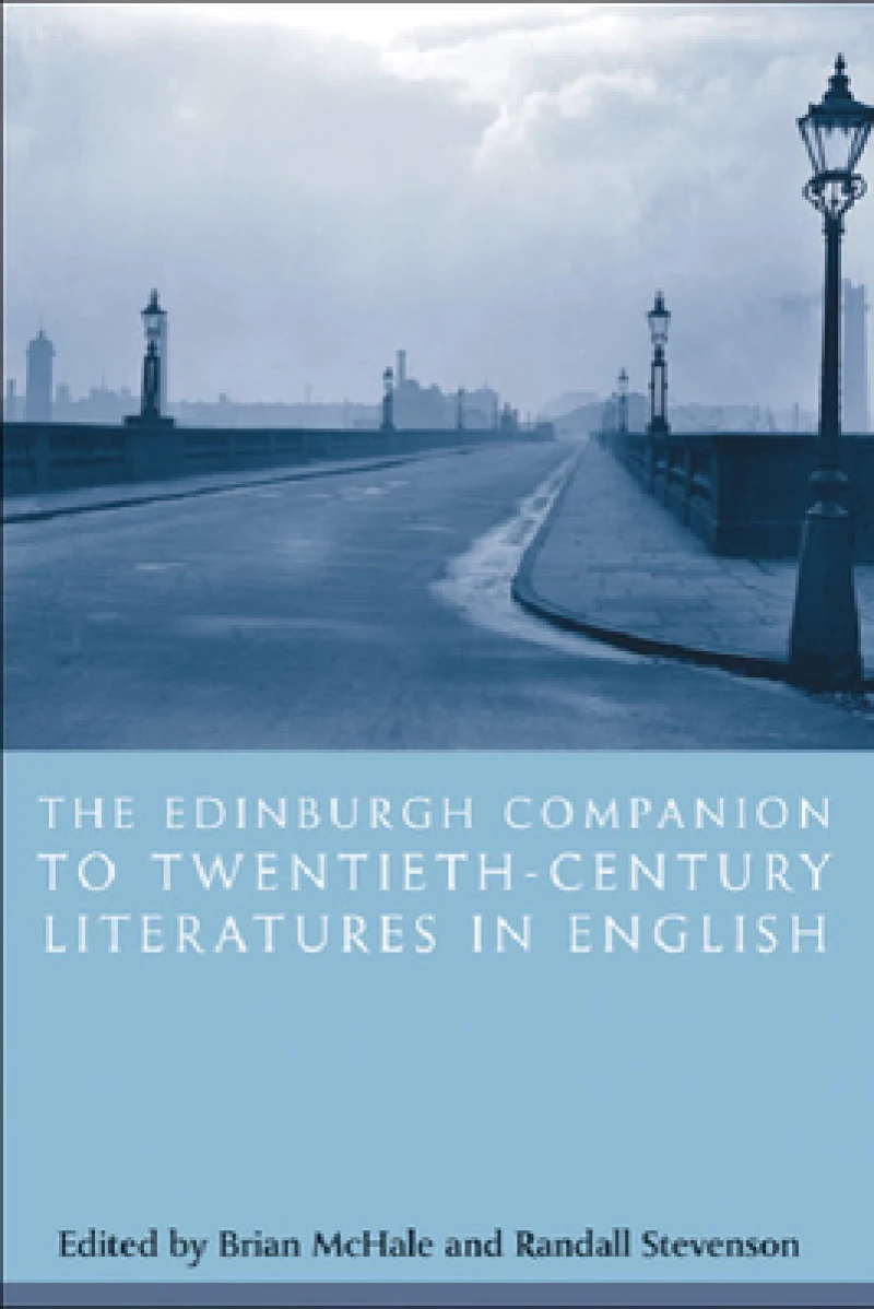 The Edinburgh Companion to Twentieth-Century Literatures in English