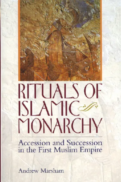 Rituals of Islamic Monarchy