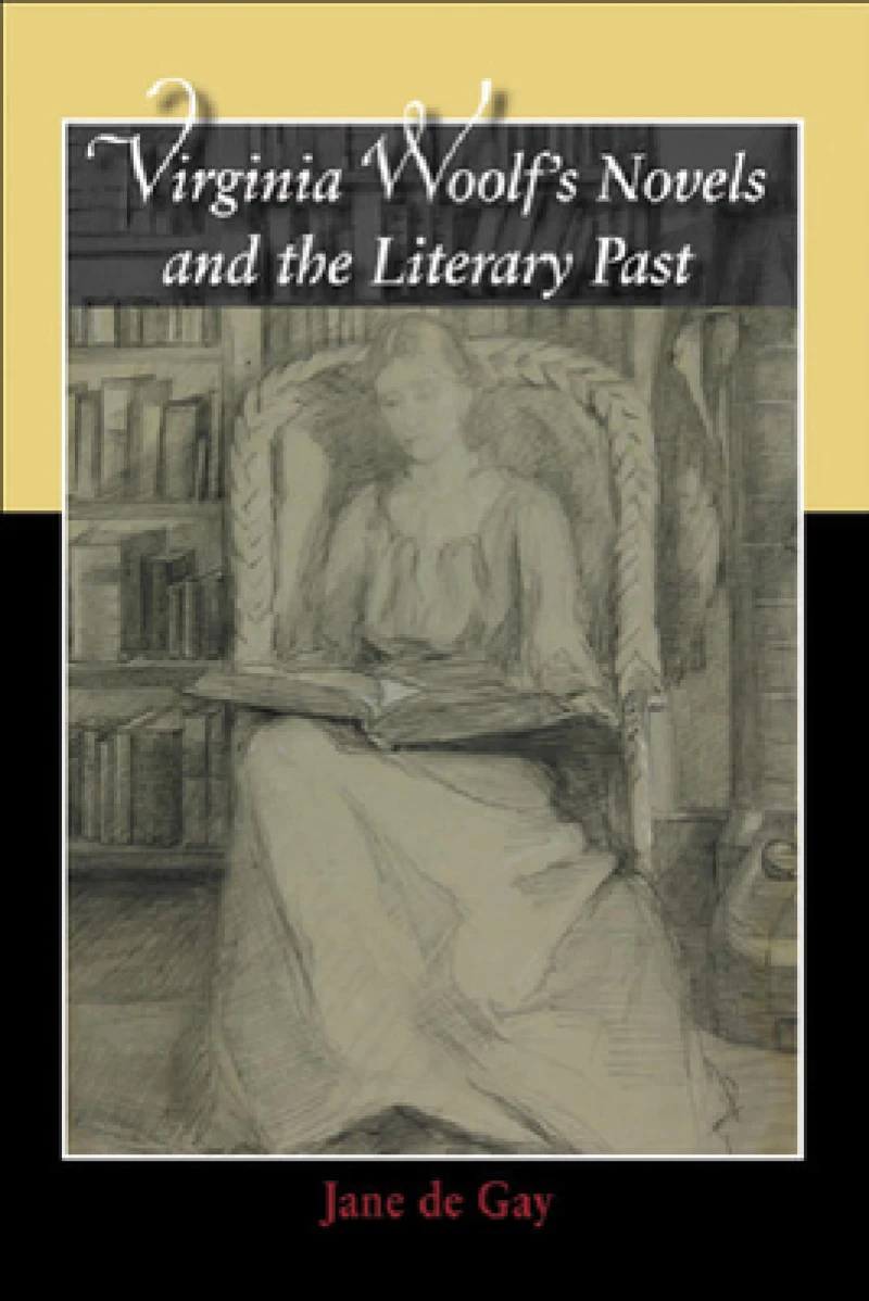 Virginia Woolf's Novels and the Literary Past