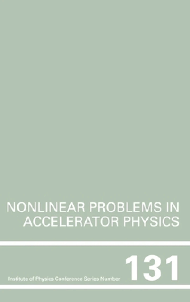 Nonlinear Problems in Accelerator Physics, Proceedings of the INT workshop on nonlinear problems in accelerator physics held in Berlin, Germany, 30 March - 2 April, 1992