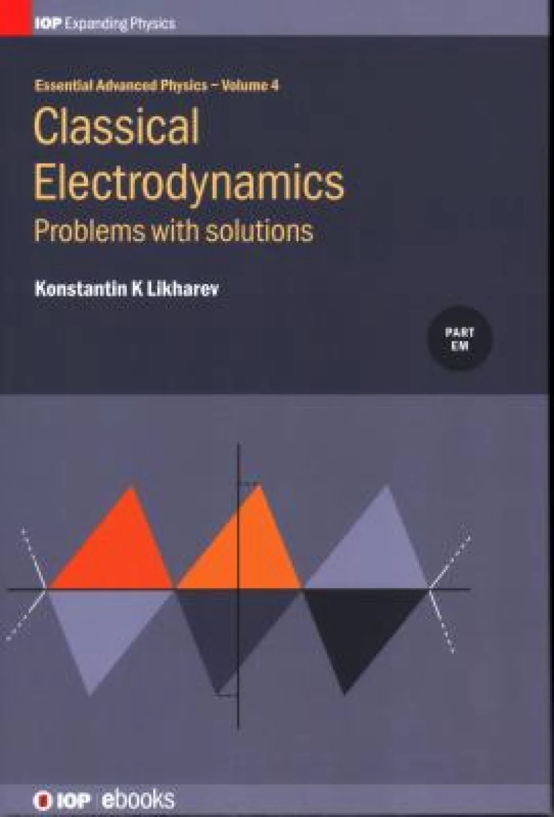 Classical Electrodynamics: Problems with solutions