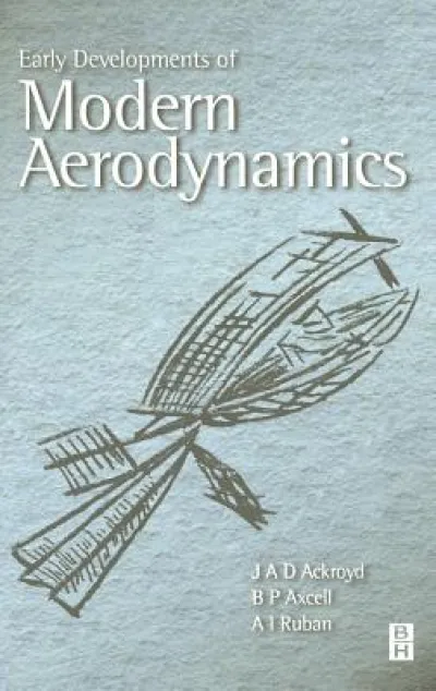 Early Developments of Modern Aerodynamics