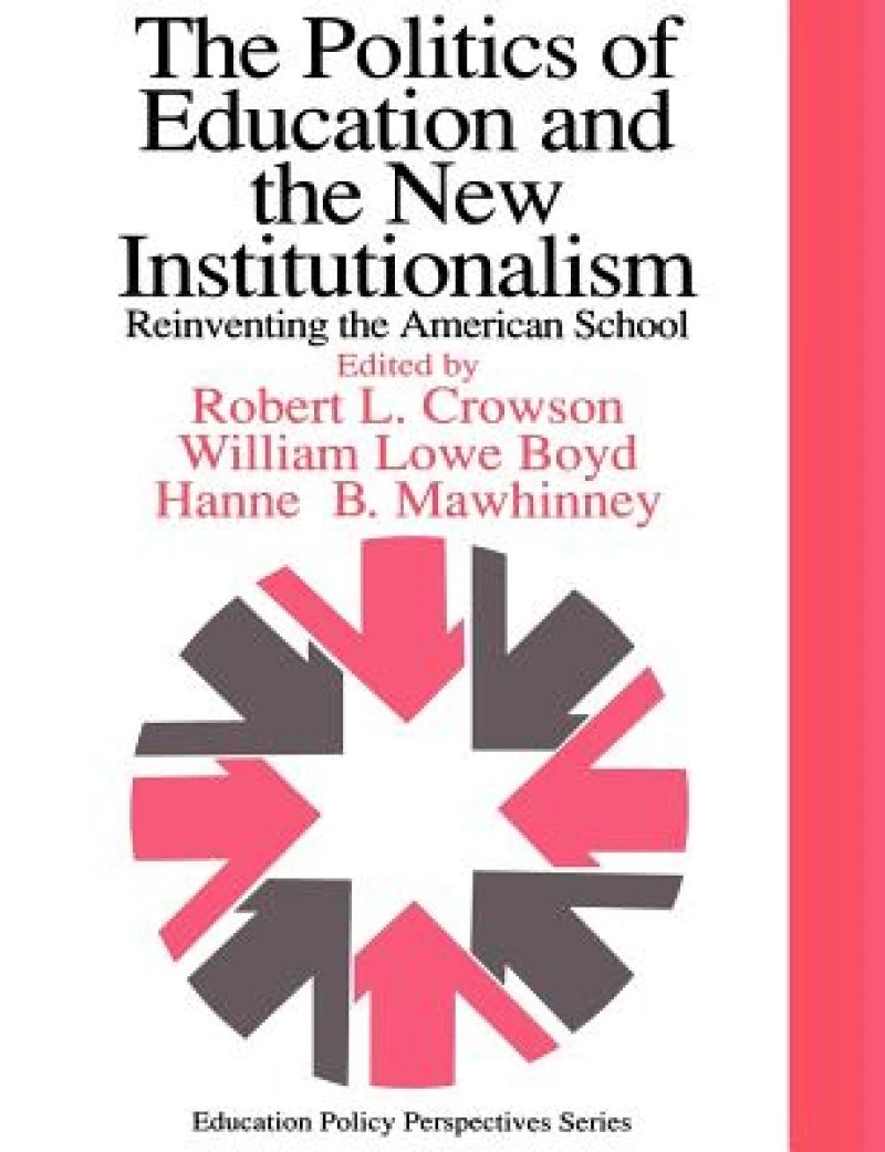 The Politics Of Education And The New Institutionalism