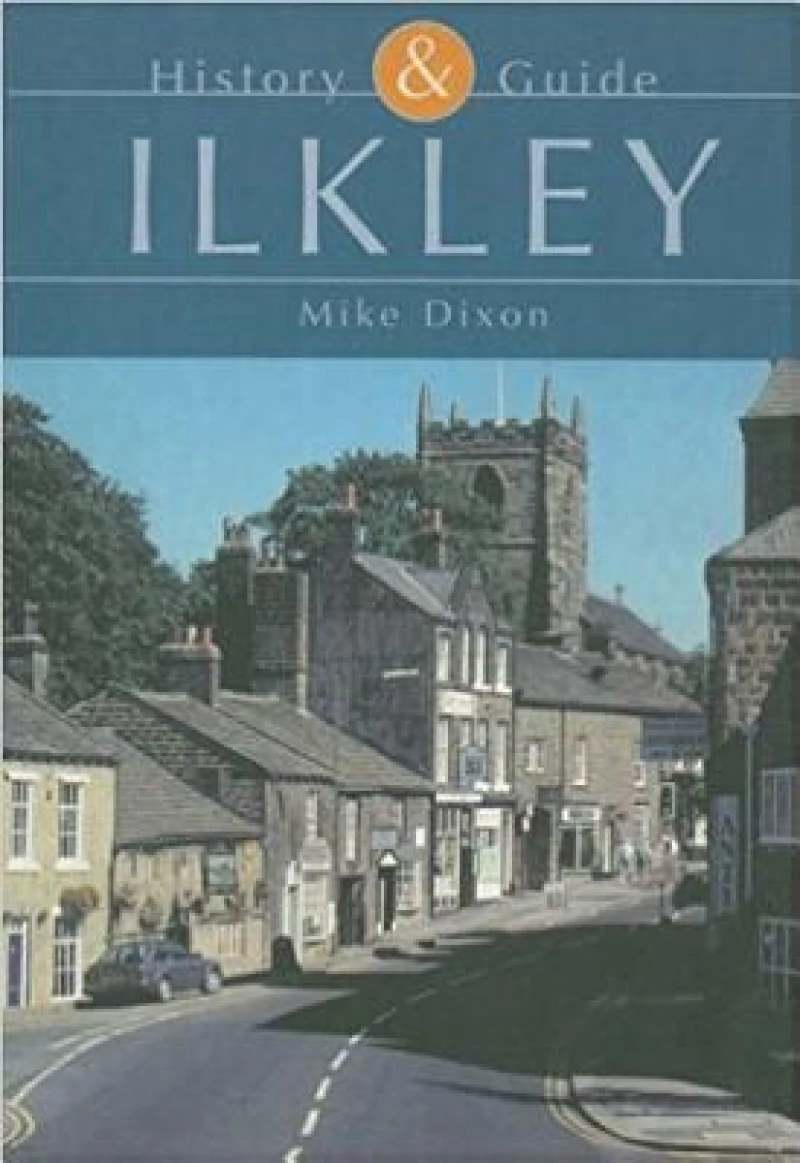 Ilkley: History and Guide