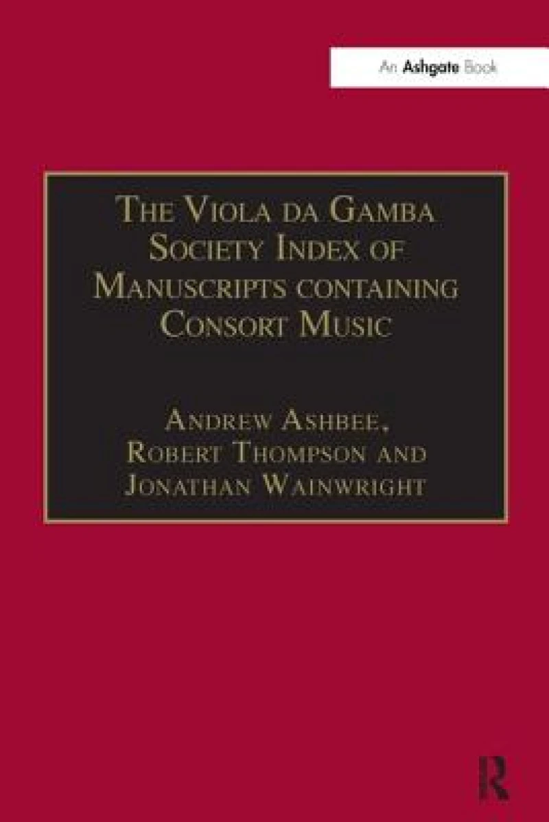 The Viola da Gamba Society Index of Manuscripts containing Consort Music