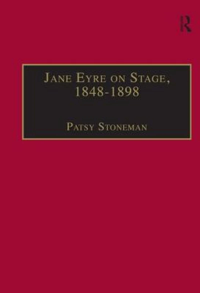 Jane Eyre on Stage, 1848?1898