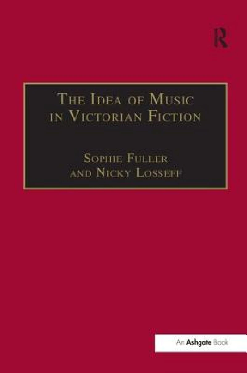 The Idea of Music in Victorian Fiction