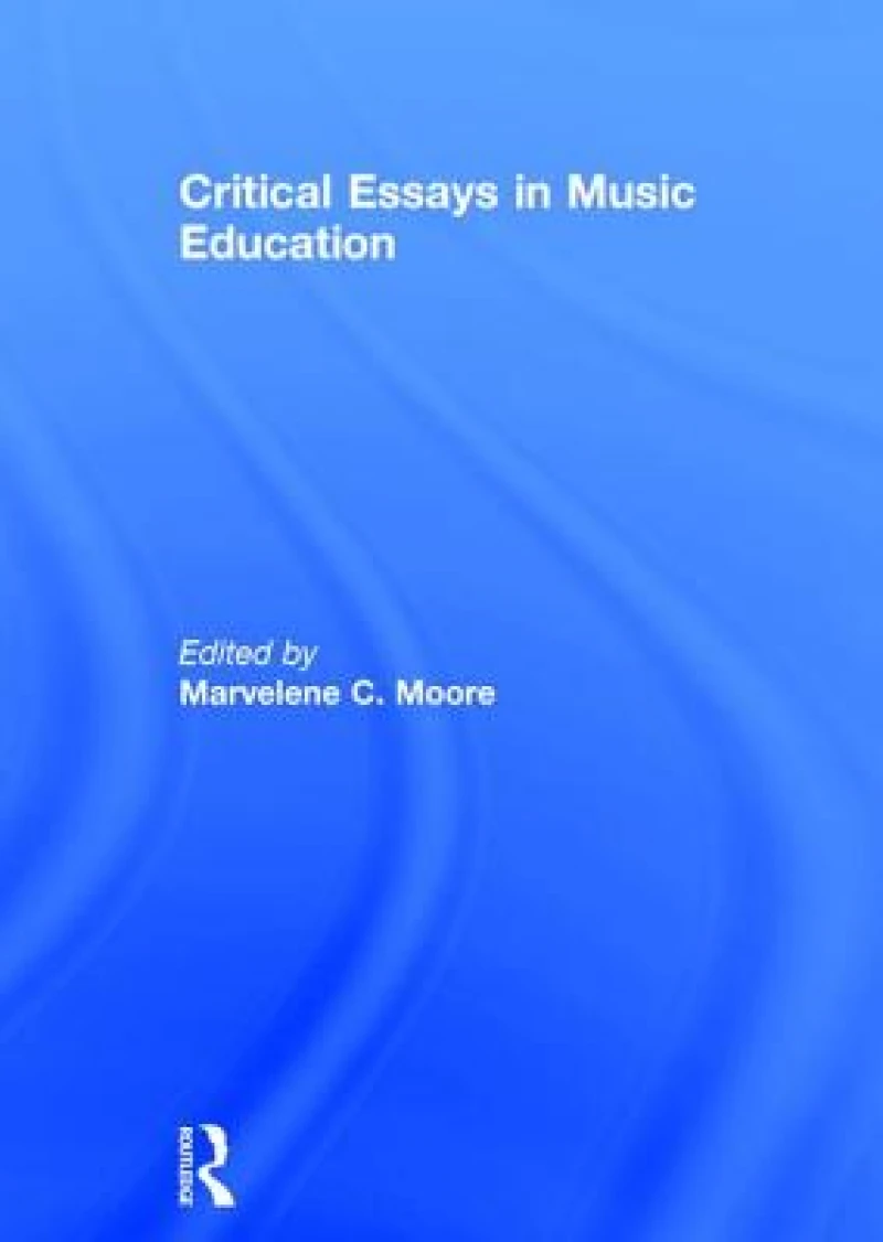 Critical Essays in Music Education