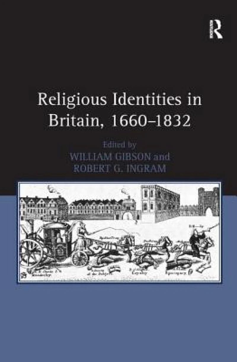 Religious Identities in Britain, 1660–1832