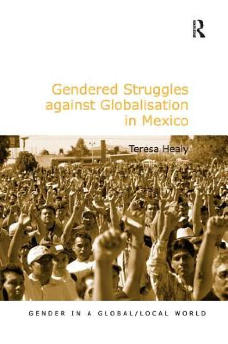 Gendered Struggles against Globalisation in Mexico