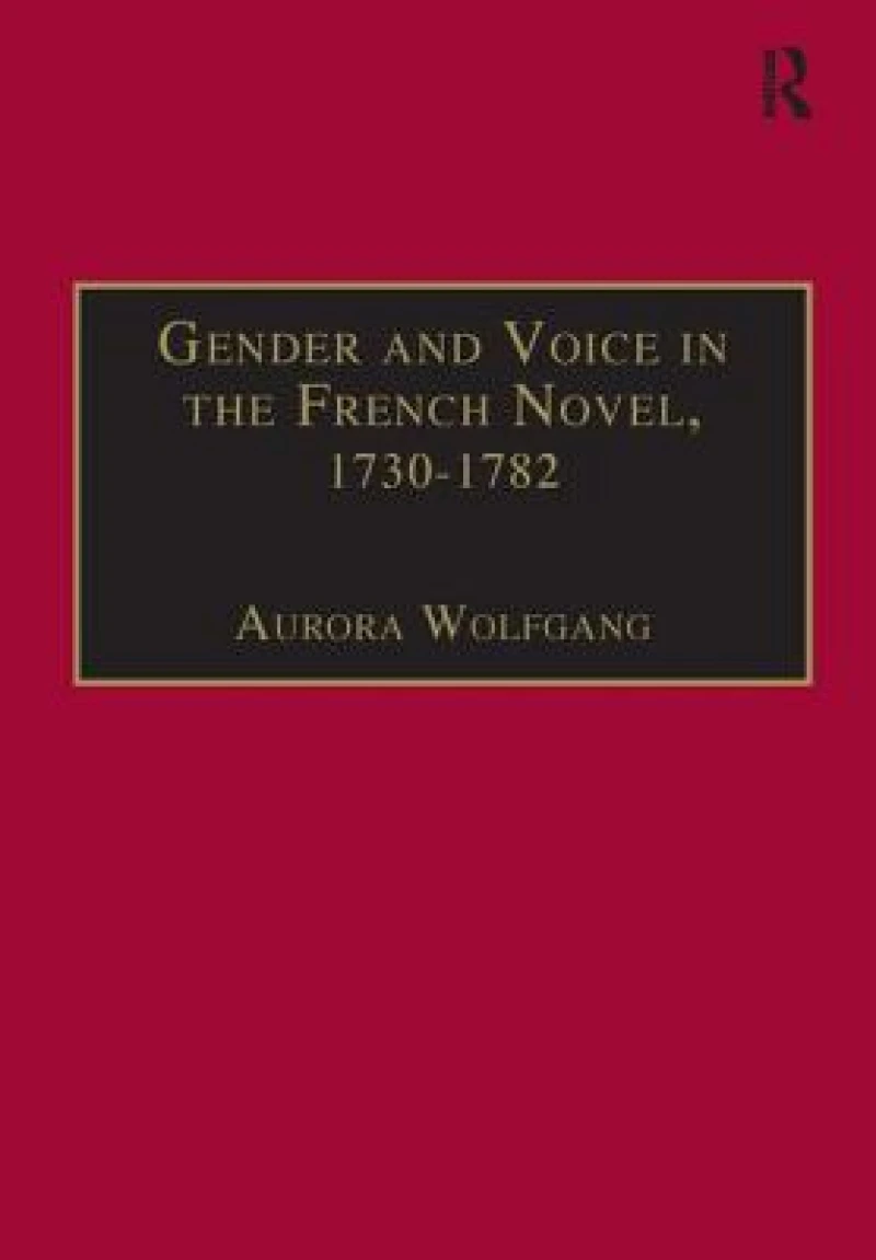 Gender and Voice in the French Novel, 1730–1782