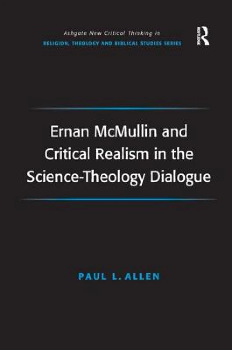 Ernan McMullin and Critical Realism in the Science-Theology Dialogue