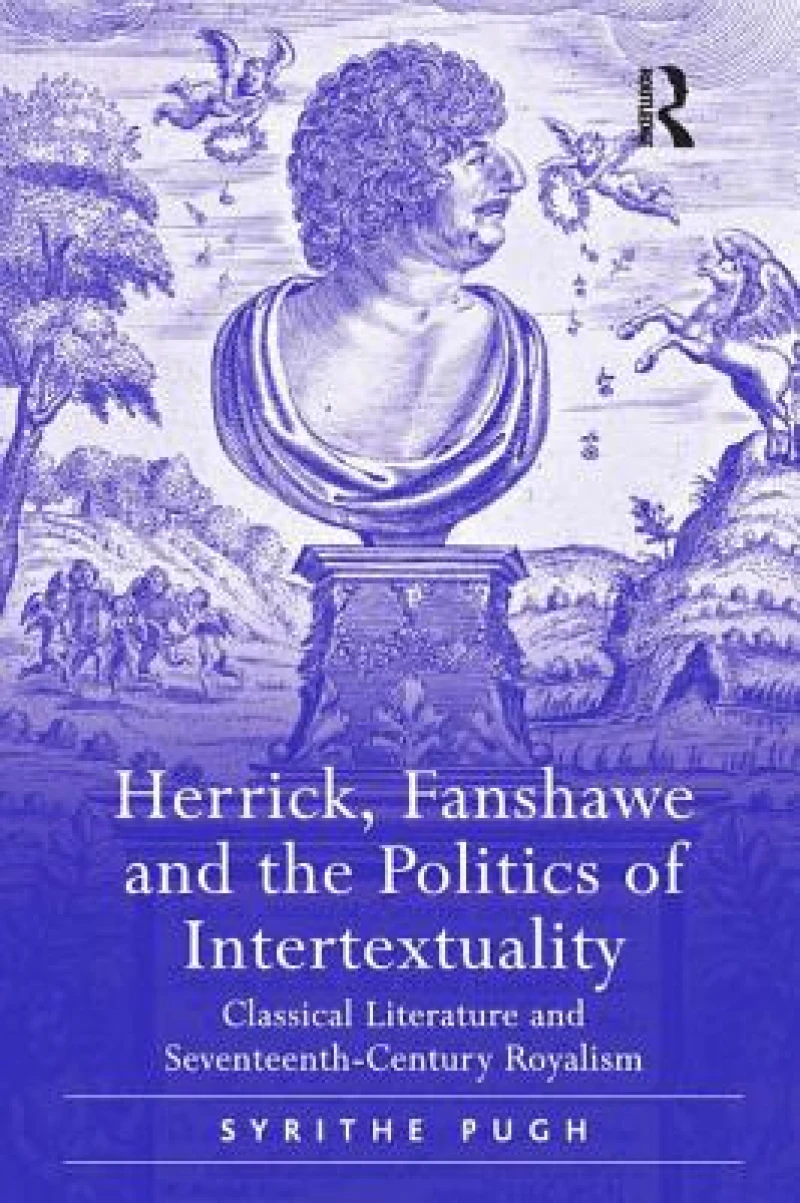 Herrick, Fanshawe and the Politics of Intertextuality