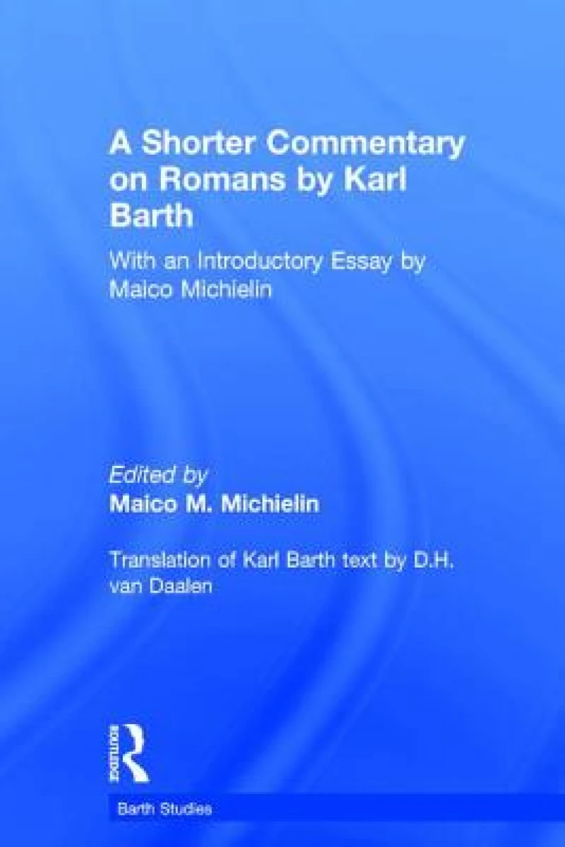 A Shorter Commentary on Romans by Karl Barth