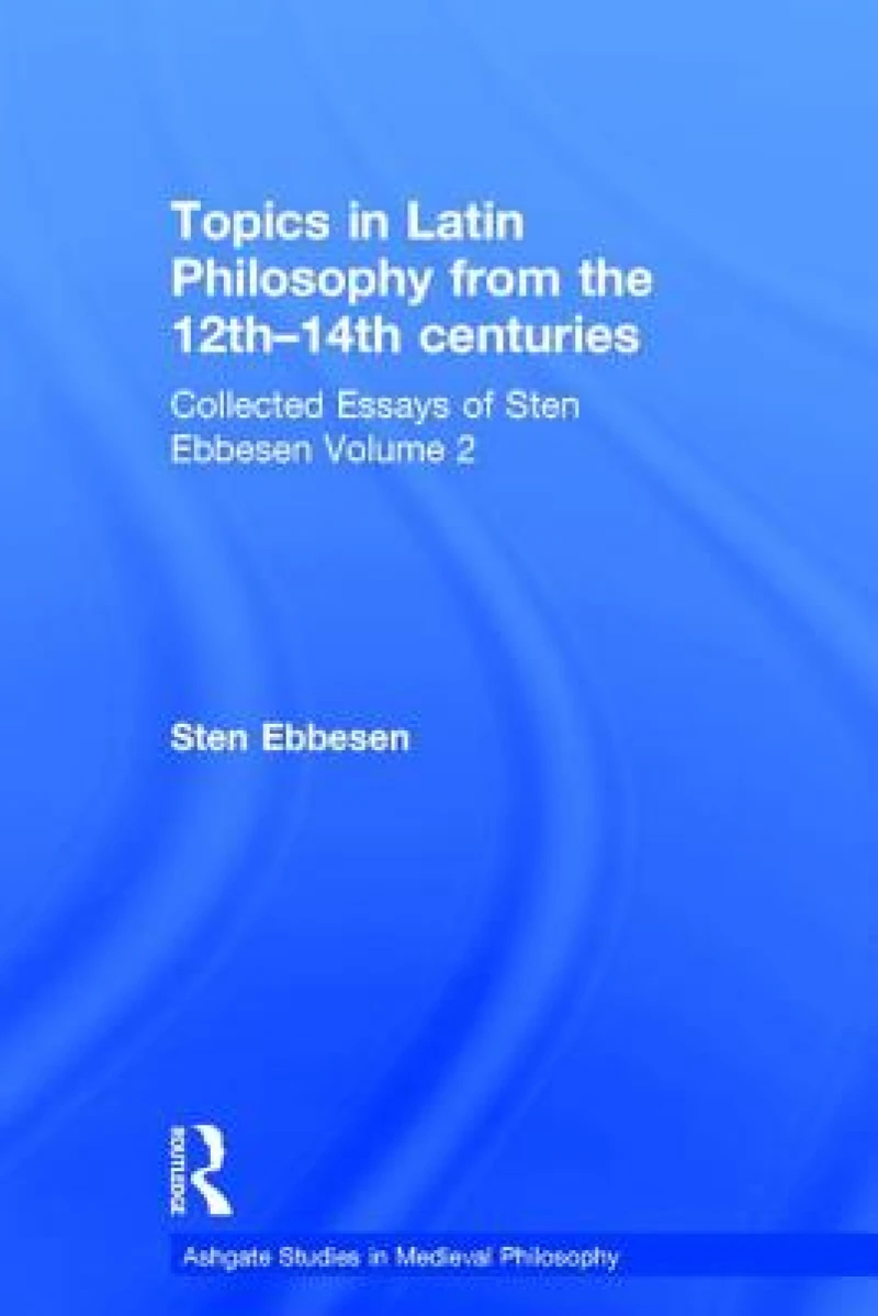 Topics in Latin Philosophy from the 12th–14th centuries