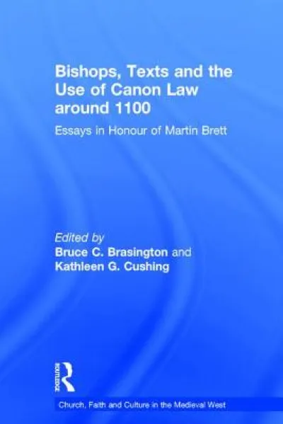 Bishops, Texts and the Use of Canon Law around 1100