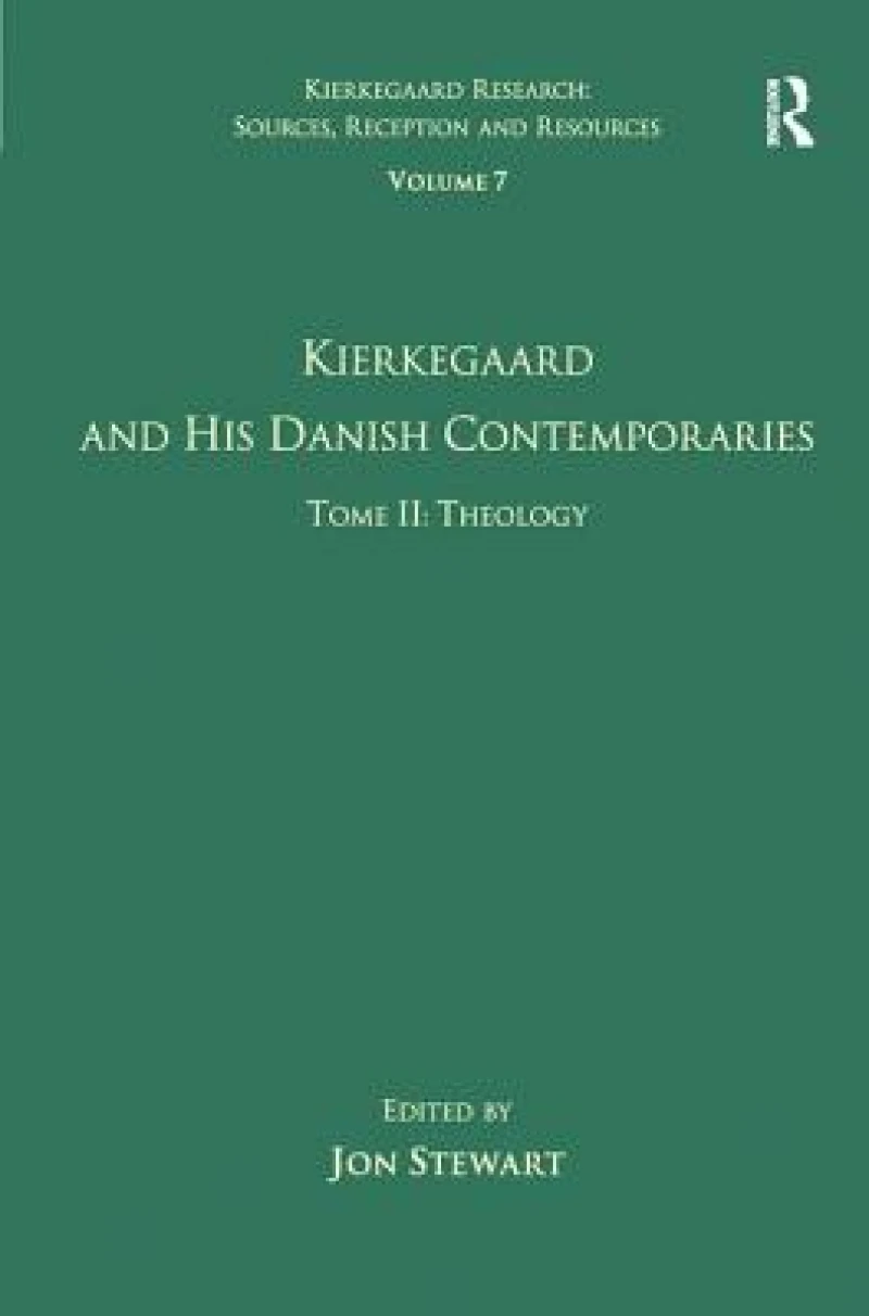 Volume 7, Tome II: Kierkegaard and His Danish Contemporaries - Theology