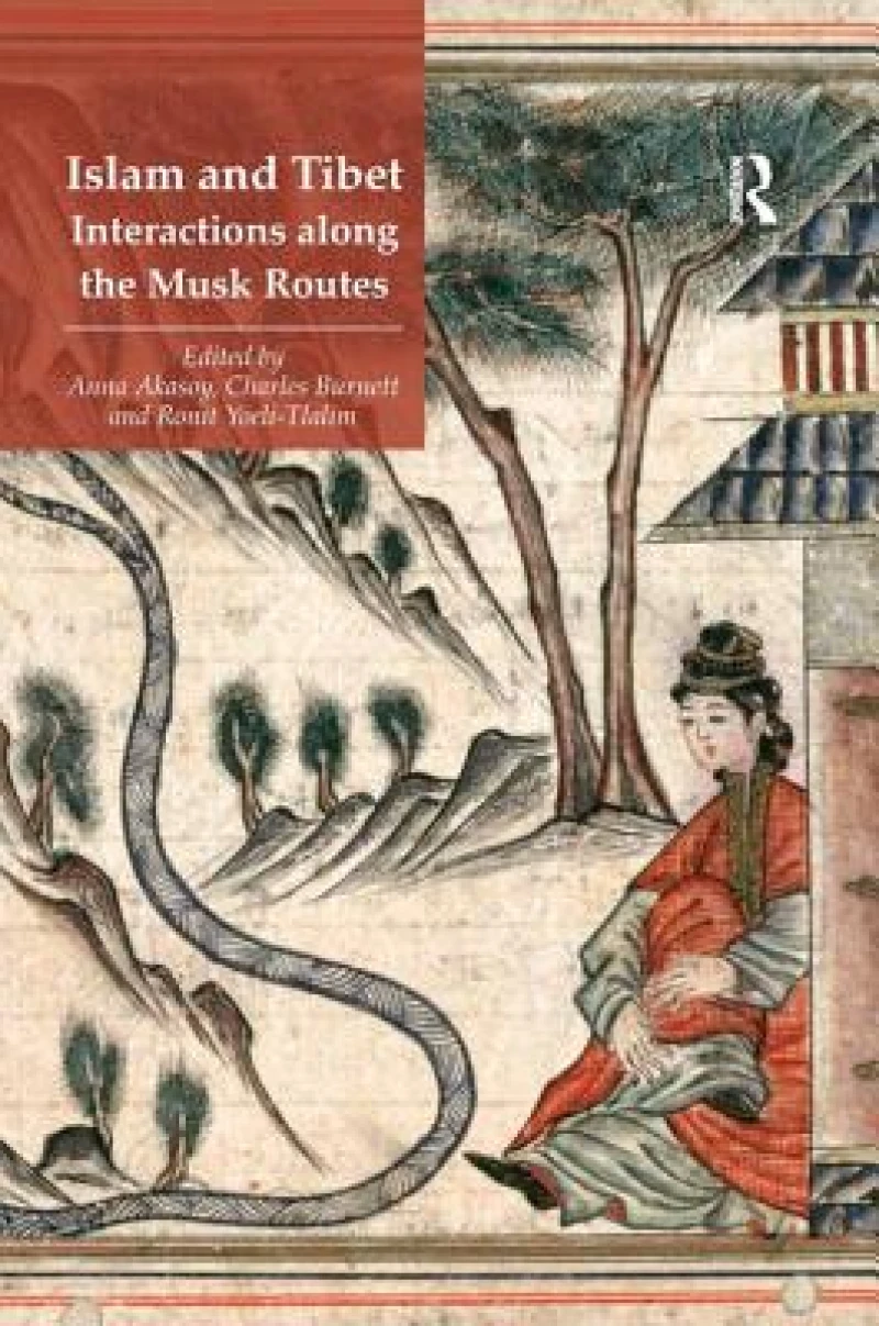 Islam and Tibet – Interactions along the Musk Routes