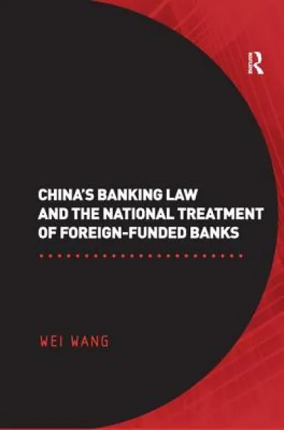 China's Banking Law and the National Treatment of Foreign-Funded Banks
