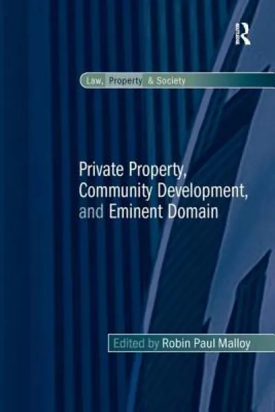 Private Property, Community Development, and Eminent Domain