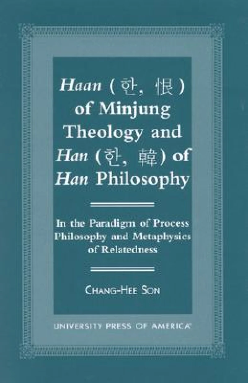 Haan of Minjung Theology and Han of Han Philosophy