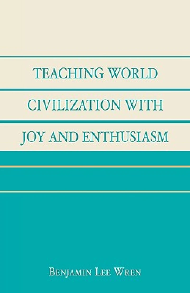 Teaching World Civilization With Joy and Enthusiasm